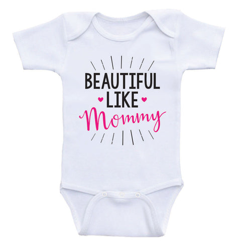 Cute Baby Clothes For Girls "Beautiful Like Mommy" Baby Girl Shirts