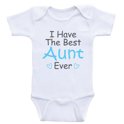 Aunt One-Piece Baby Shirts "I Have The Best Aunt Ever" Newborn Baby Clothes Bodysuits